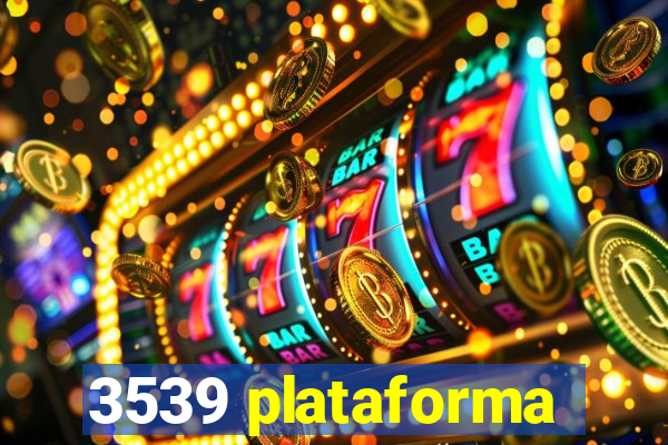 3539 plataforma